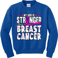 Inspirational My God Is Stronger Than Breast Cancer Fighter Meaningful Gift Kids Sweatshirt