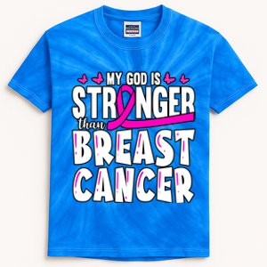 Inspirational My God Is Stronger Than Breast Cancer Fighter Meaningful Gift Kids Tie-Dye T-Shirt