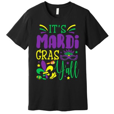 Its Mardi Gras Yall Mardi Gras Party Mask Costume Premium T-Shirt