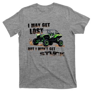 I May Get Lost. But I Won't Get Stuck T-Shirt