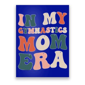 In My Gymnastics Mom Era Gift Poster