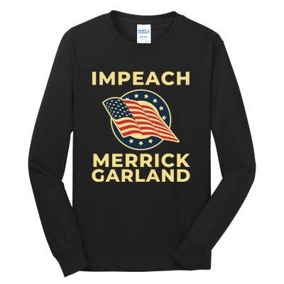 Impeach Merrick Garland Defund The FBI Conservative Tall Long Sleeve T-Shirt