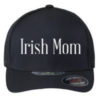 Irish Mom Gift Happy St Saint Patrick's Day Flexfit Unipanel Trucker Cap