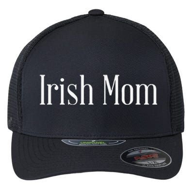 Irish Mom Gift Happy St Saint Patrick's Day Flexfit Unipanel Trucker Cap