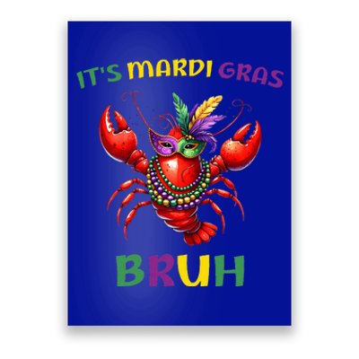 ItS Mardi Gras Bruh Crawfish Carnival Happy Mardi Gras Poster