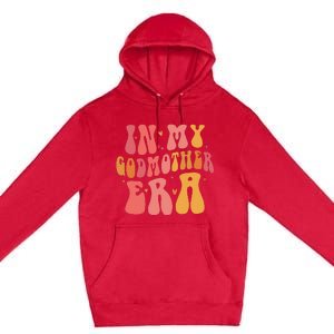 In My Godmother Era  Premium Pullover Hoodie