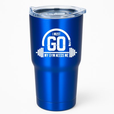 I Must Go My Gym Needs Me Funny Gift Fitness Workout Lover Funny Gift Great Gift Tumbler