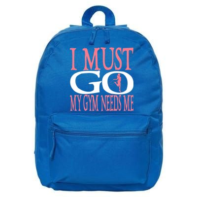 I Must Go My Gym Needs Me Fitness Bodybuilding Cute Gift 16 in Basic Backpack