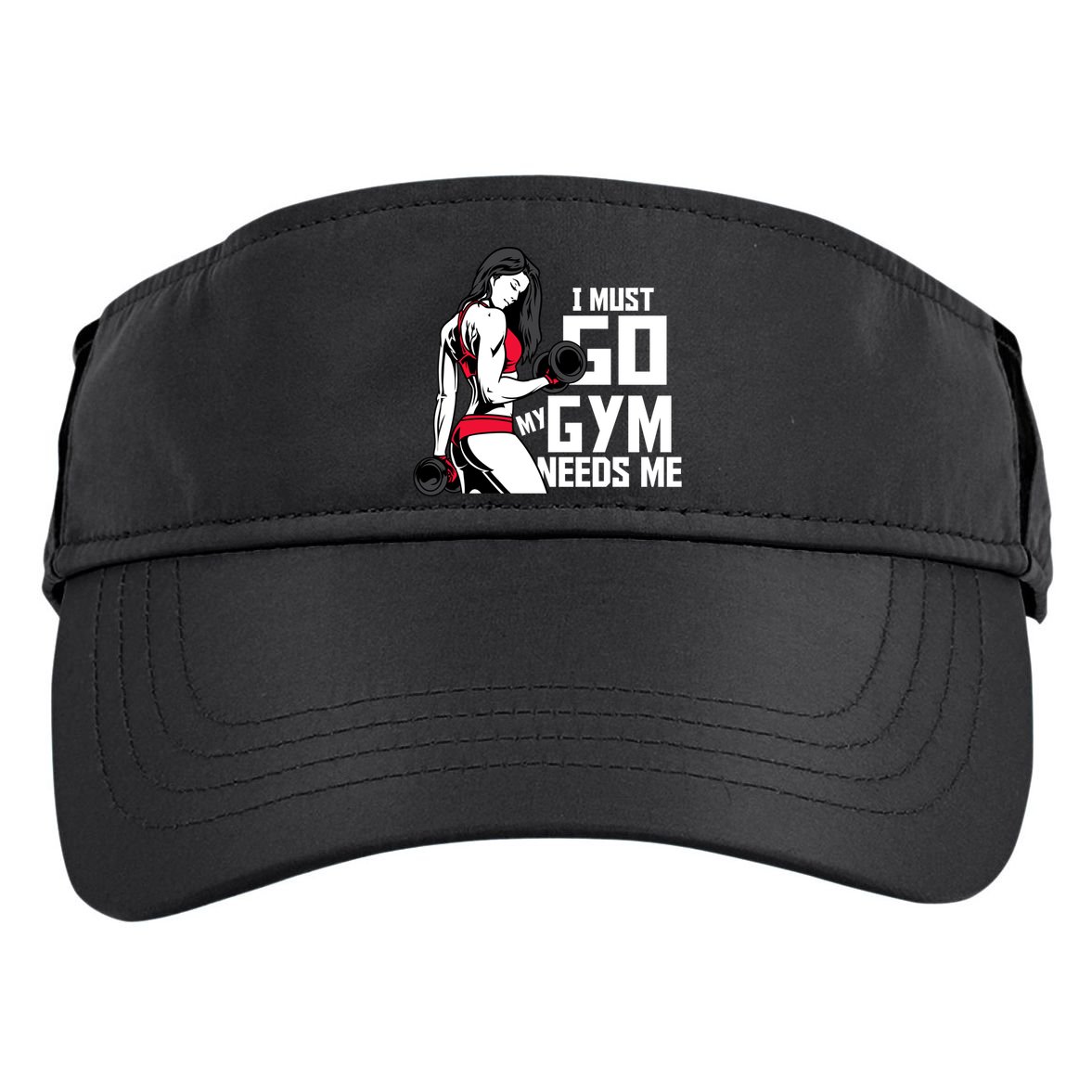 I Must Go My Gym Needs Me Funny Work Out Quote Funny Gift Adult Drive Performance Visor