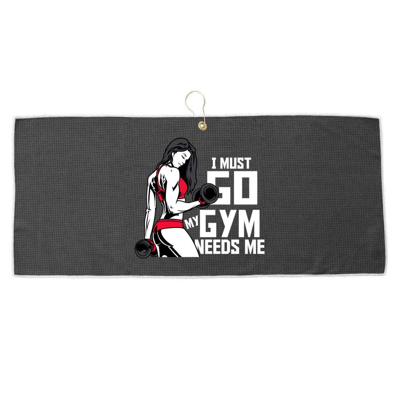 I Must Go My Gym Needs Me Funny Work Out Quote Funny Gift Large Microfiber Waffle Golf Towel
