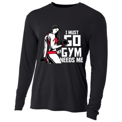 I Must Go My Gym Needs Me Funny Work Out Quote Funny Gift Cooling Performance Long Sleeve Crew