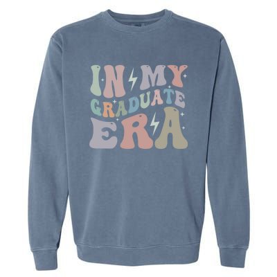 In My Graduate Era College Grad Senior Class High School Funny Gift Garment-Dyed Sweatshirt