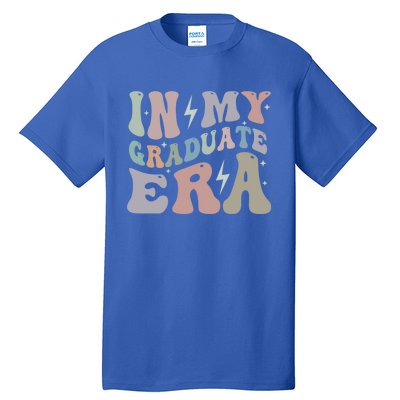 In My Graduate Era College Grad Senior Class High School Funny Gift Tall T-Shirt