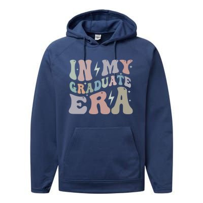 In My Graduate Era College Grad Senior Class High School Funny Gift Performance Fleece Hoodie