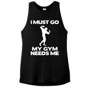 I Must Go My Gym Needs Me Gift Workout Gym Lover Funny Gift Cool Gift Ladies PosiCharge Tri-Blend Wicking Tank