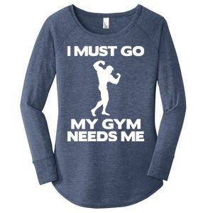 I Must Go My Gym Needs Me Gift Workout Gym Lover Funny Gift Cool Gift Women's Perfect Tri Tunic Long Sleeve Shirt