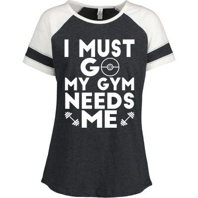 I Must Go My Gym Needs Me Cool Gift Enza Ladies Jersey Colorblock Tee