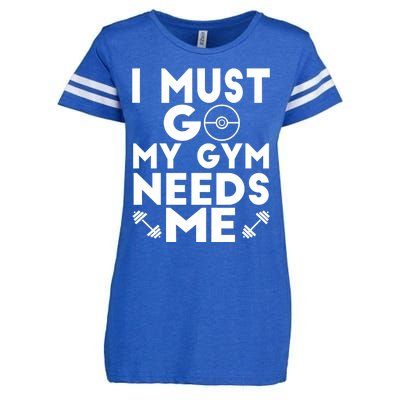 I Must Go My Gym Needs Me Cool Gift Enza Ladies Jersey Football T-Shirt