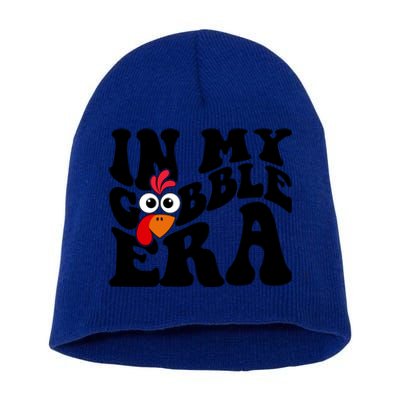 In My Gobble Era Thanksgiving Gobble Squad Turkey Cute Gift Short Acrylic Beanie