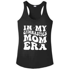 In My Gymnastics Mom Era Groovy Retro Funny Gymnastics Mom Gift Ladies PosiCharge Competitor Racerback Tank