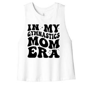 In My Gymnastics Mom Era Groovy Retro Funny Gymnastics Mom Gift Women's Racerback Cropped Tank