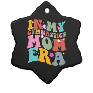 In My Gymnastics Mom Era Funny Gymnast Mom Cute Gift Ceramic Star Ornament