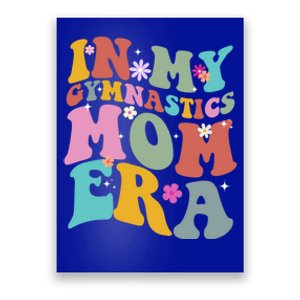 In My Gymnastics Mom Era Funny Gymnast Mom Cute Gift Poster