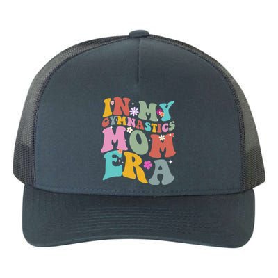 In My Gymnastics Mom Era Funny Gymnast Mom Cute Gift Yupoong Adult 5-Panel Trucker Hat