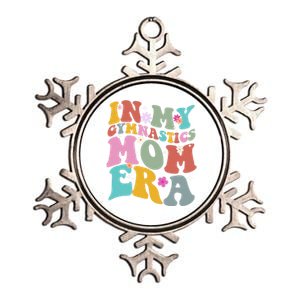 In My Gymnastics Mom Era Funny Gymnast Mom Cute Gift Metallic Star Ornament