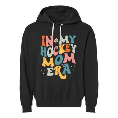 In My Hockey Mom Era Garment-Dyed Fleece Hoodie