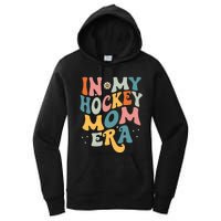 In My Hockey Mom Era Women's Pullover Hoodie