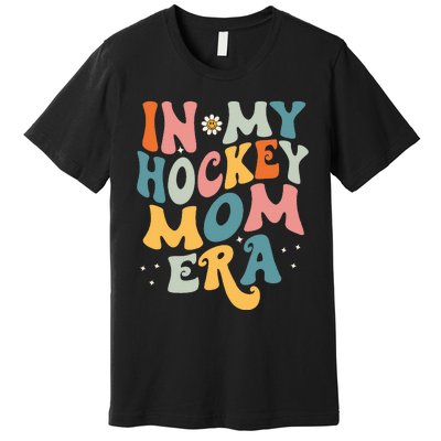 In My Hockey Mom Era Premium T-Shirt