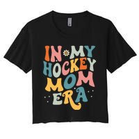 In My Hockey Mom Era Women's Crop Top Tee