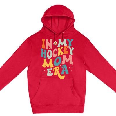 In My Hockey Mom Era Premium Pullover Hoodie