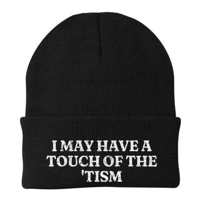 I May Have A Touch Of The Tism Sarcastic Saying Knit Cap Winter Beanie