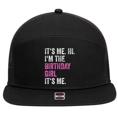 Its Me Hi Im The Birthday Girl 7 Panel Mesh Trucker Snapback Hat