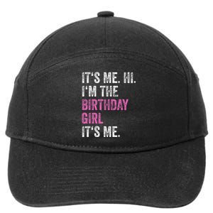 Its Me Hi Im The Birthday Girl 7-Panel Snapback Hat