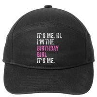 Its Me Hi Im The Birthday Girl 7-Panel Snapback Hat