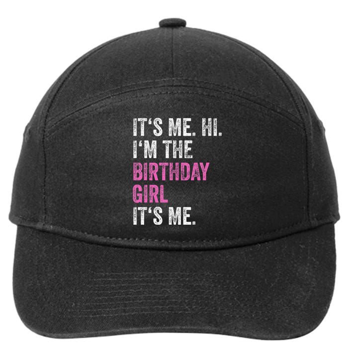 Its Me Hi Im The Birthday Girl 7-Panel Snapback Hat