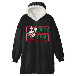 It's Me Hi I'm The Problem It's Me Christmas Tree Cake Hooded Wearable Blanket