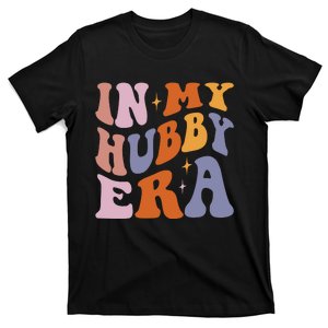 In My Hubby Era New Husband 2024 T-Shirt