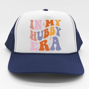 In My Hubby Era New Husband 2024 Trucker Hat