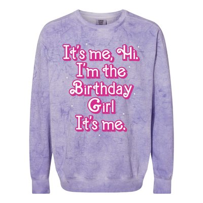 Its Me Hi Im The Birthday Girl Its Me Funny Birthday Colorblast Crewneck Sweatshirt