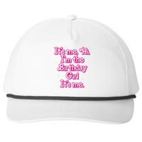 Its Me Hi Im The Birthday Girl Its Me Funny Birthday Snapback Five-Panel Rope Hat