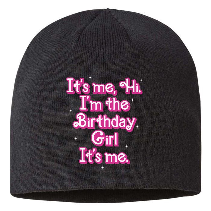 Its Me Hi Im The Birthday Girl Its Me Funny Birthday Sustainable Beanie