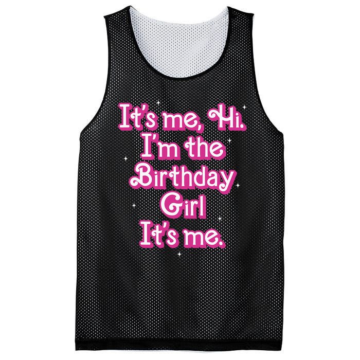 Its Me Hi Im The Birthday Girl Its Me Funny Birthday Mesh Reversible Basketball Jersey Tank