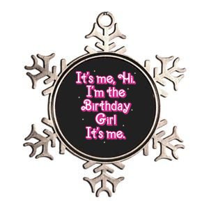 Its Me Hi Im The Birthday Girl Its Me Funny Birthday Metallic Star Ornament