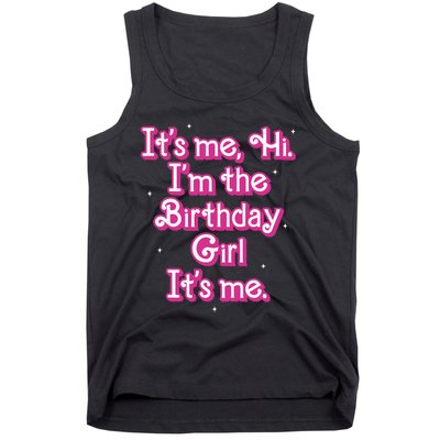 Its Me Hi Im The Birthday Girl Its Me Funny Birthday Tank Top