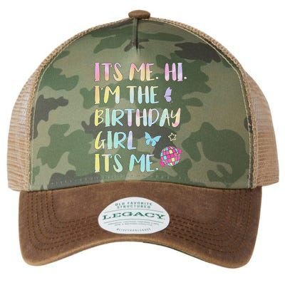 Its Me Hi Im The Birthday Girl Its Me Birthday Party Legacy Tie Dye Trucker Hat