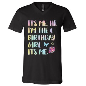 Its Me Hi Im The Birthday Girl Its Me Birthday Party V-Neck T-Shirt